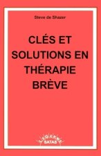 CLES ET SOLUTIONS EN THERAPIE BREVE