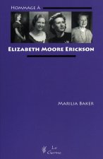 HOMMAGE A ELIZABETH MOORE ERICKSON