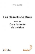 Les déserts de Dieu suivi de Dans l'attente de la vision