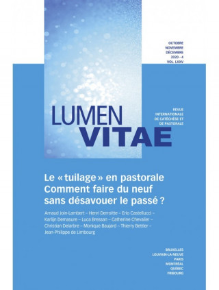 Lumen vitae numéro 4 Le « tuilage » en pastorale vol LXXV