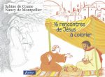 16 rencontres de Jésus à colorier