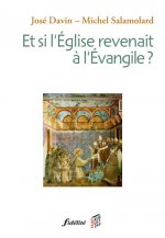 Et si l'Eglise revenait à l'Evangile ?