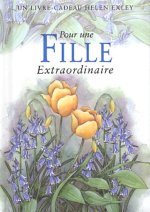 POUR UNE FILLE EXTRAORDINAIRE Nlle Edition