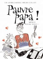 PAUVRE PAPA !