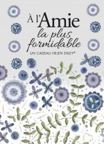 A L'AMIE LA PLUS FORMIDABLE