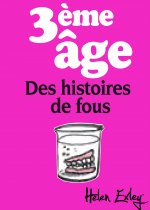 3EME AGE (LE) - VIVRE ! ET RIRE