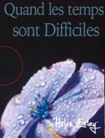QUAND LES TEMPS SONT DIFFICILES