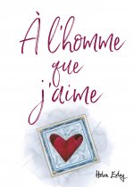 A L'HOMME QUE J'AIME