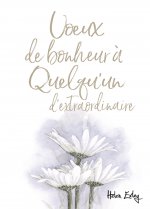 VOEUX DE BONHEUR A QUELQU'UN D'EXTRAORDINAIRE