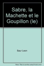 Sabre, la machette et le goupillon (le)
