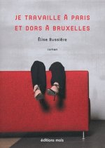 Je travaille a paris et dors a bruxelles