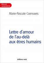 LETTRE D'AMOUR DE L'AU-DELÀ AUX ETRES HUMAINS