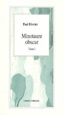 MINOTAURE OBSCUR