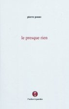 LE PRESQUE RIEN