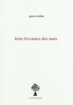 LENTS BIVOUACS DES NUES