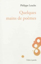 QUELQUES MAINS DE POEMES