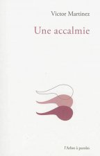 UNE ACCALMIE