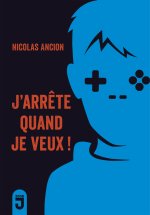 J'arrête quand je veux!