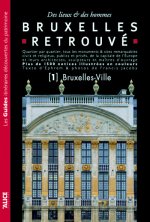 Bruxelles retrouvé tome 1 - Bruxelles-Ville