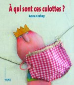 A qui sont ces culottes?