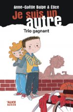 Je suis un autre - tome 4 Trio gagnant