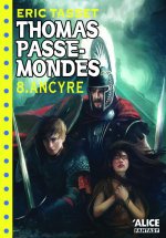 Thomas Passe-Mondes T08 - Ancyre