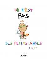 On n'est pas des petits anges