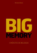 BIG MEMORY - CINEASTES DE BELGIQUE