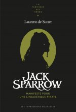 JACK SPARROW - MANIFESTE POUR UNE LINGUISTIQUE PIRATE