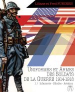 Uniformes et Armes Soldats de la guerre 1914-18 T01