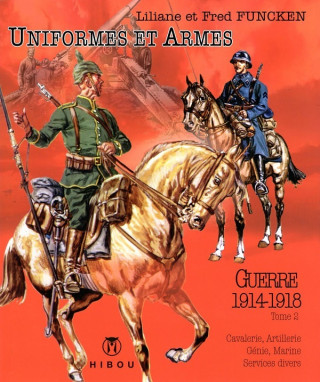 Uniformes et Armes Soldats de la guerre 1914-18 T02