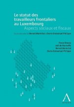 le statut des travailleurs transfrontaliers au luxembourg. aspects sociaux et fi
