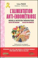 L'alimentation anti-endométriose - Nouvelle nutrition thérapeutique