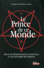 Le Prince de ce Monde - Précis de démonologie occidentale et dictionnaire des démons