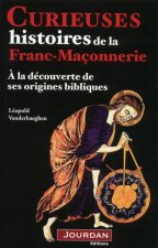 Curieuses histoires de la Franc-maçonnerie