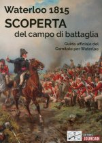 Waterloo 1815 - Scoperta del campo di battaglia -italien-