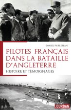 Pilotes français dans la bataille d'Angleterre - Histoire et témoignages