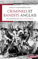 Criminels et bandits anglais - Les ancêtres de Jack l'éventreur