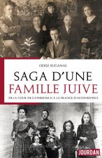 Saga d'une famille Juive - De la cour de Catherine II à la France d'aujourd'hui