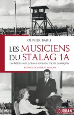 Les musiciens du Stalag 1A - une histoire vraie qu'aucun romancier n'aurait pu imaginer