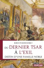 Du dernier tsar à l'exil - Destin d'une famille noble