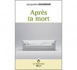 APRES TA MORT