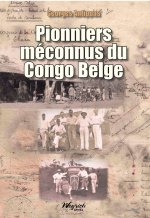 PIONNIERS MECONNUS DU CONGO BELGE