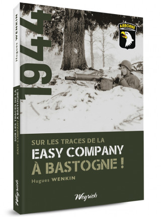 SUR LES TRACES DE LA EASY COMPANY A BASTOGNE!