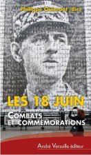 Les 18 Juin Combats Et Commemorations