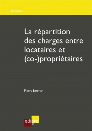 LA RÉPARTITION DES CHARGES ENTRE LOCATAIRES ET (CO-)PROPRIÉTAIRES