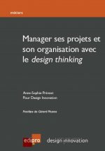 manager ses projets et son organisation avec le design thinking - 2ème édition