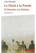 Le Droit à la Parole / El Derecho a la Palabra
