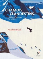 Chamois clandestins - histoires d'un guide à la veillée