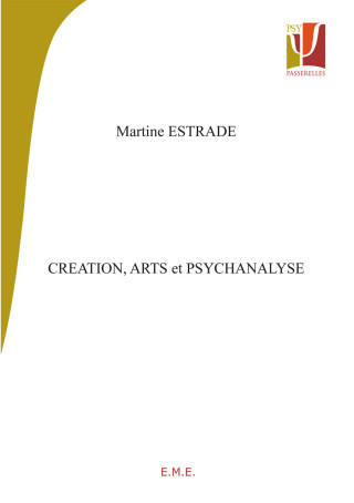 Création, arts et psychanalyse